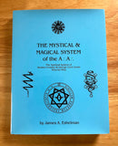 THE MYSTICAL & MAGICAL SYSTEM OF THE A.:A.: - James A. Eshelman (HB, College Of Thelema, 2000)