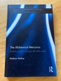 THE ALCHEMICAL MERCURIUS - Esoteric Symbol of Jung's Life and Works - Matthew Mather (Hardback, Routledge 2014)