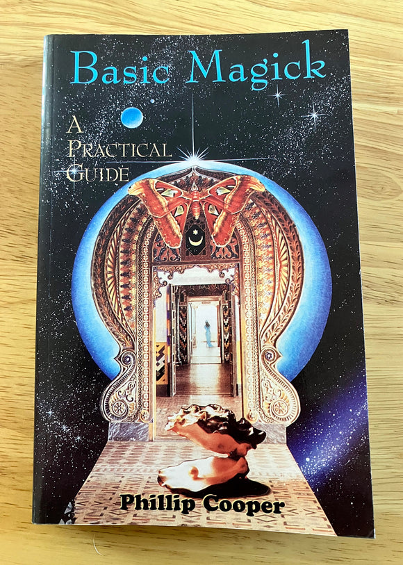 BASIC MAGICK - A Practical Guide - Phillip Cooper (Rare PB, Weiser 1996)