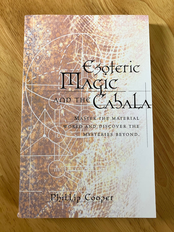 ESOTERIC MAGIC AND THE CABALA - Phillip Cooper (PB, Weiser 2002)