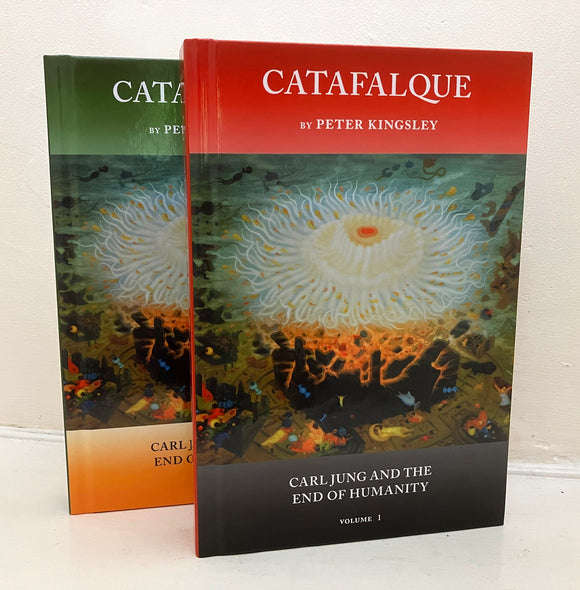 CATAFALQUE - Carl Jung and the End of Humanity - Peter Kingsley (Hardback, 2 Volume Set.)