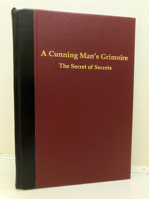 A CUNNING MAN'S GRIMOIRE - Ed. Stephen Skinner (Ltd Deluxe Edition, HB 1/100 SIGNED. Golden Hoard Press, 2018)