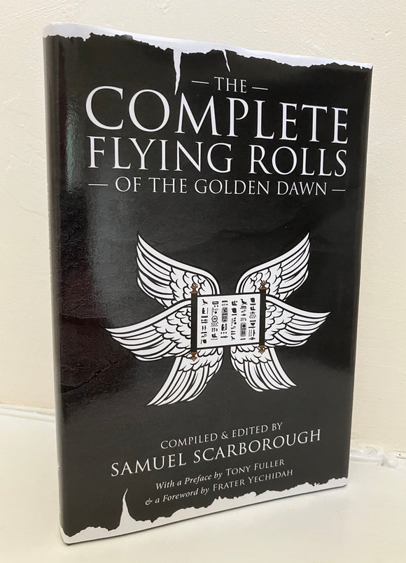 THE COMPLETE FLYING ROLLS OF THE GOLDEN DAWN (Signed, Ltd 1/100 Hardback) (Kerubim Press, 2023)