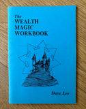 THE WEALTH MAGIC WORKBOOK - Dave Lee (Ltd. Numbered. Chapbook. Attractor Press, 1994)