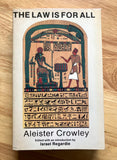 THE LAW IS FOR ALL - Aleister Crowley (Edited w/ introduction by Israel Regardie (Falcon Press, 1988)