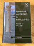 DIVINATION AND THEURGY in NEOPLATONISM - Crystal Addey (Hardback, Ashgate, 2014)