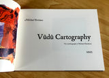 VUDU CARTOGRAPHY - MICHAEL BERTIAUX (Fulgur, Hardback, 2010)