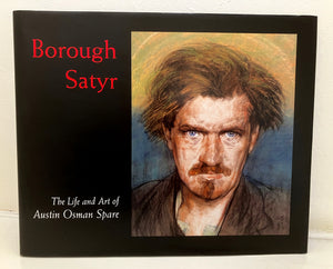 BOROUGH SATYR - The Life and Art of Austin Osman Spare (Hardback, Fulgur, 2005)