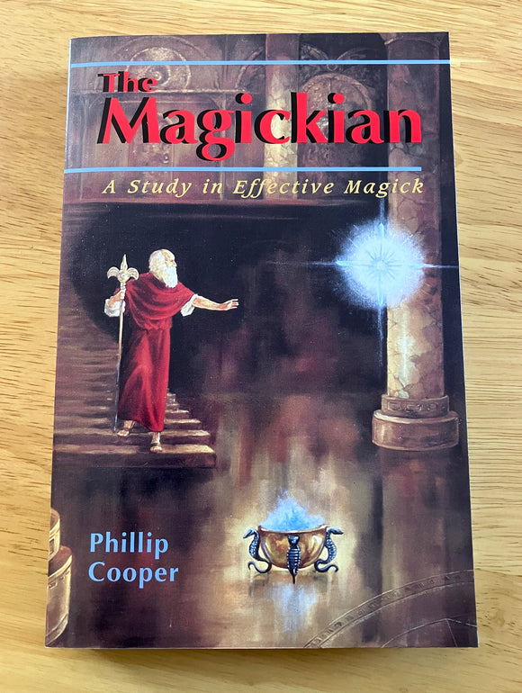 THE MAGICKIAN - A Study in Effective Magick - Phillip Cooper (Rare PB, Weiser, 1993)