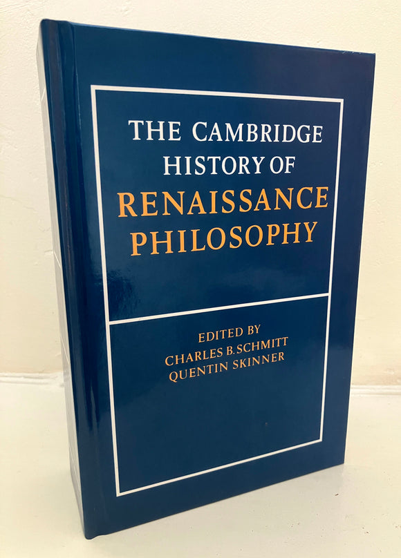 THE CAMBRIDGE HISTORY OF RENAISSANCE PHILOSOPHY (Edited by Charles B. Schmitt & Quentin Skinner) (Hardback, Cambridge University Press, 2009)