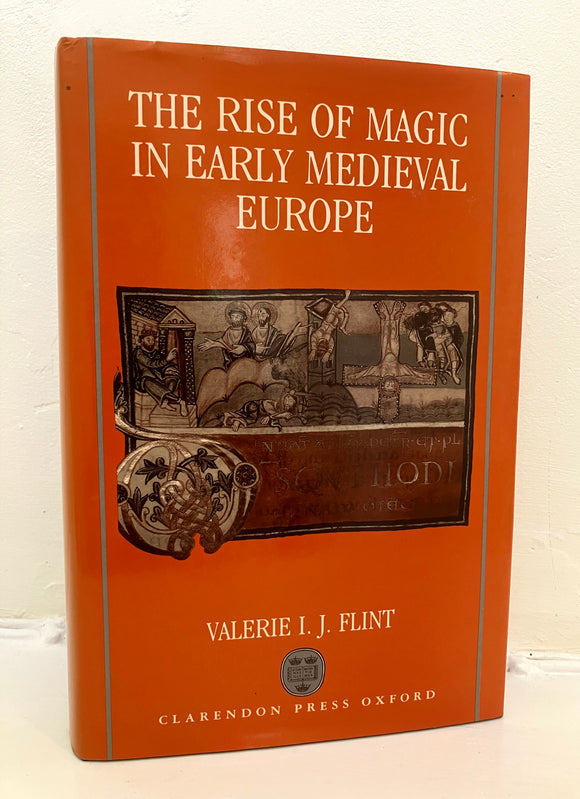 THE RISE OF MAGIC IN EARLY MEDIEVAL EUROPE - ValerieFlint (Hardback, Clarendon Press, Oxford, 1992)