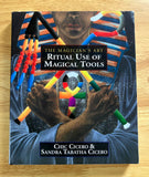 RITUAL USE OF MAGICAL TOOLS - Chic Cicero / Sandra Cicero (Llewellyn Publications, 2000)