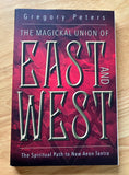 THE MAGICKAL UNION OF EAST  AND WEST - Gregory Peters (Llewellyn, 2014)