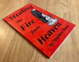 STEALING THE FIRE FROM HEAVEN - Stephen Mace (Revised & Enlarged, Dagon Publishing, 2006) AS NEW COPY