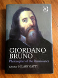 GIORDANO BRUNO: Philosopher of the Renaissance - (Ed. Hilary Gatti) HARDBACK (Ashgate, 2002)