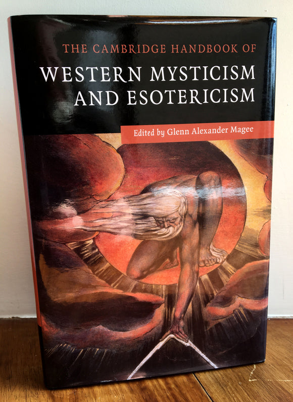 THE CAMBRIDGE HANDBOOK OF WESTERN MYSTICISM AND ESOTERICISM (Ed. Glenn Alexander Magee (HARDBACK, Cambridge University Press, 2016)