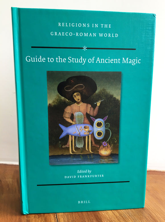 GUIDE TO THE STUDY OF ANCIENT MAGIC - David Frankfurter (Editor) (Hardback, Brill, 2019)