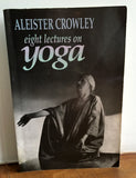 EIGHT LECTURES ON YOGA - Aleister Crowley (New Falcon, 1994)