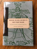 MEDICINE, RELIGION AND MAGIC IN EARLY STUART ENGLAND - Ofer Hadass (Hardback. Pennsylvania State University Press, 2018)